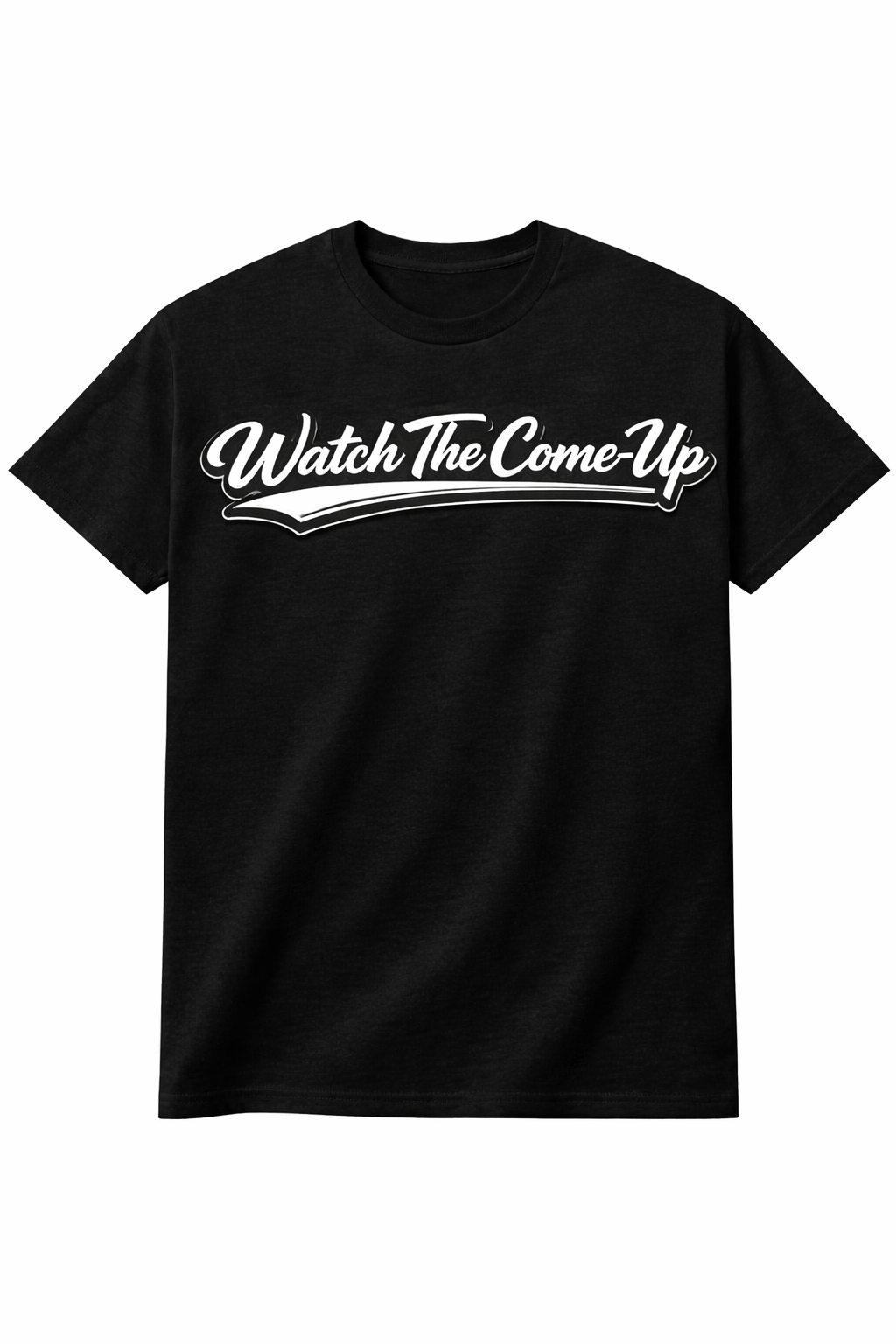 Watch The Come Up Tee — Black